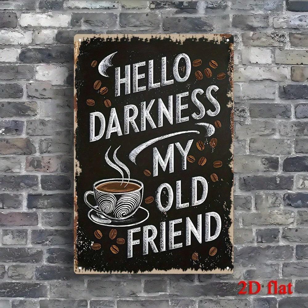 Vintage Hello Darkness My Old Friend Tin Sign Rustic Metal Wall Art For Home Bar Cafe Coffee Decor