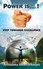 The Power Is You : Step Towards Excellence Book