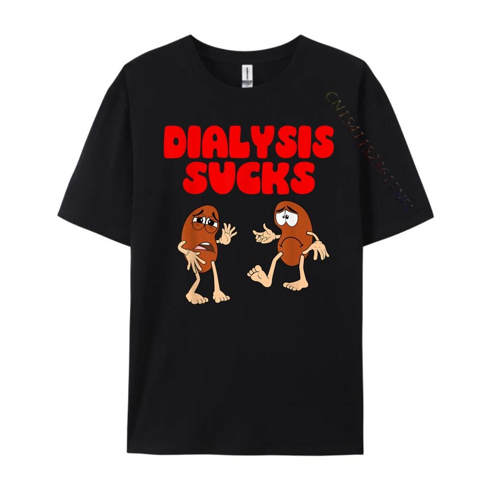 Dialysis Sucks Kidney Renal Failure Patient Harajuku New In Tops & Tees T-shirts Slogan