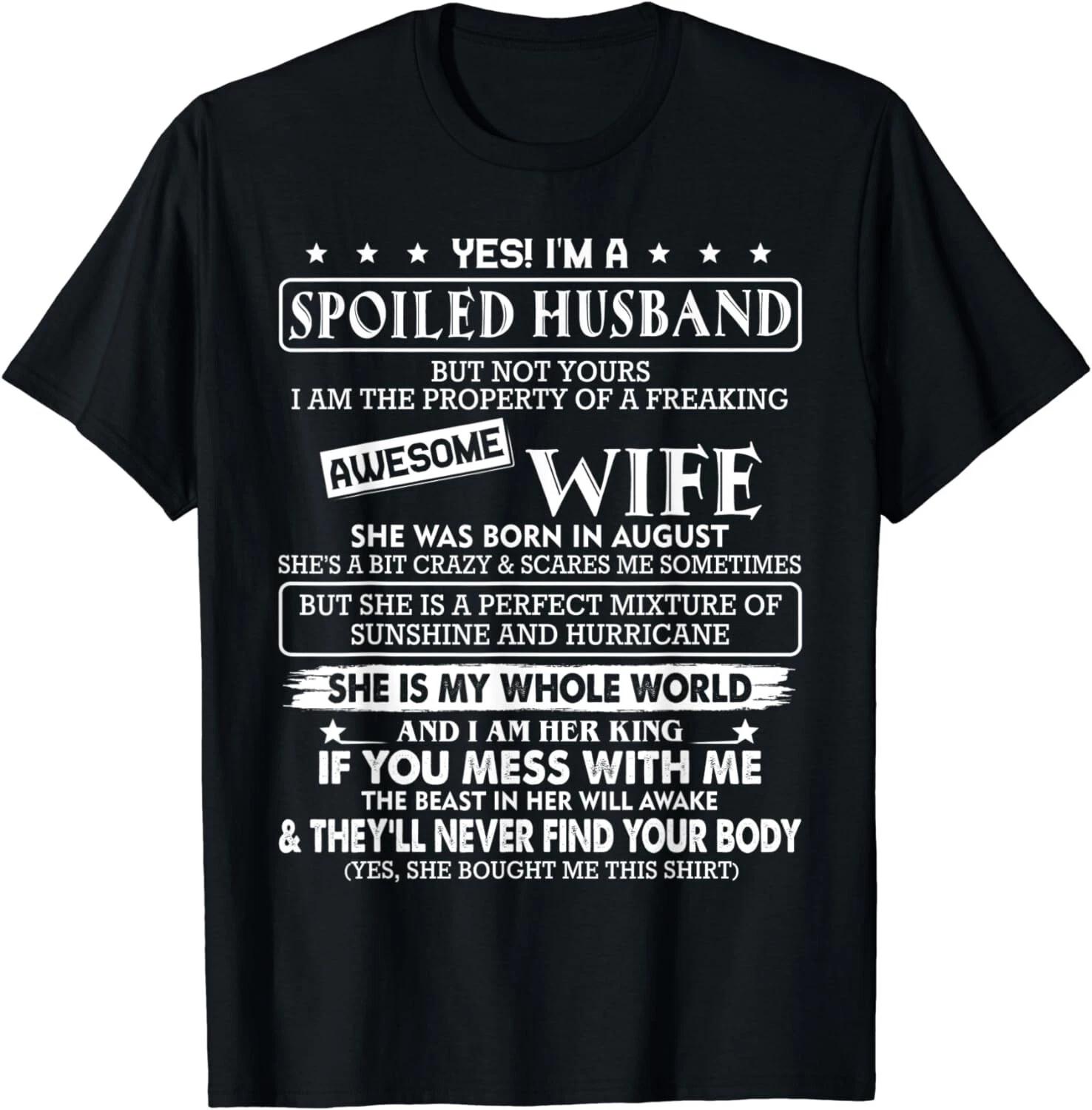 I m a spoiled husband but not yours my awesome wife SHE WAS Gift Unisex T-Shirt S