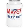 Mayor Of Titty City Can Sleeve Funny Can Cooler Coolie - Gag Gift - White Elephant Gift - Beer Can Holder Sleeve - Soda Beer Caddie - Party