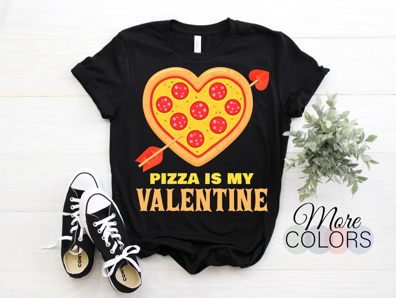 Pizza Is My Valentine Funny Valentines Day Pizzeria Slice Heart Love T-Shirt, Happy Valentine s Day Gift, February Present Mom Dad Family 120