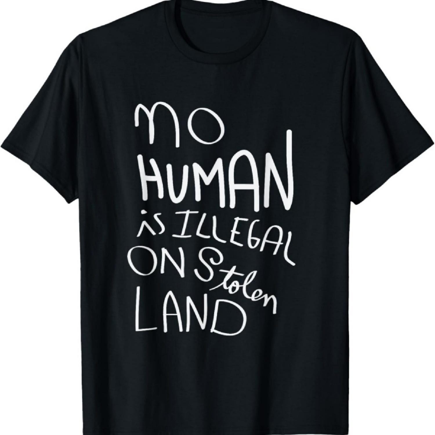 No Human is illegal on stolen land T-Shirt1 S