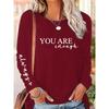 Women's Spring Autumn T-Shirts Fashion Casual Loose 3D Print You Are Enough Printed O Neck Long Sleeve T-shirt Top