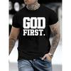 European sizes Men'S "GOD FIRST" Graphic T-Shirt - Bold White Lettering on Black, Casual Round Neck Summer Tee