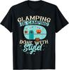 Glamping Is Camping Done With Style Retro Camper T-Shirt