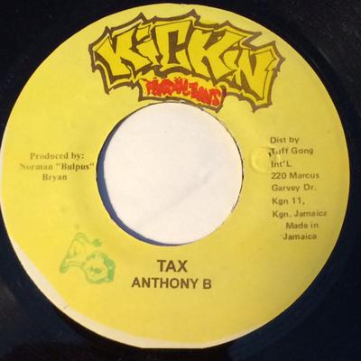 7-tums Skiva ANTHONY B - Tax NONE Kickin Producti Jamaica Reggae, Ska & Dub Begagnad