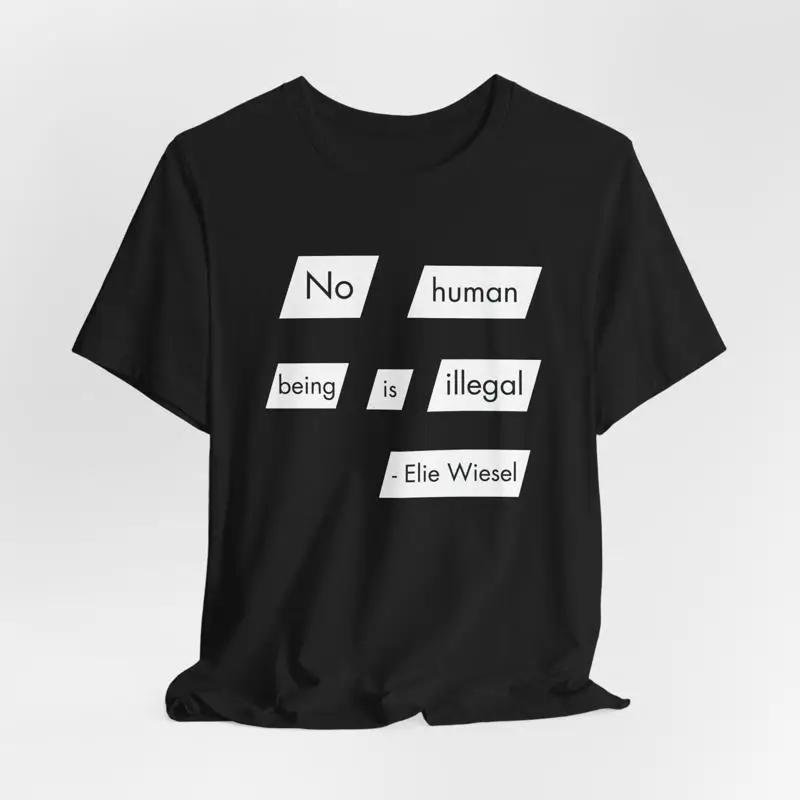 No Huunisex Being Is Illegal T Shirt Social Justice Rights Protest Political Vote Equality