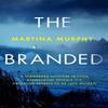 The Branded by Martina Murphy Paperback Book 9780349134994