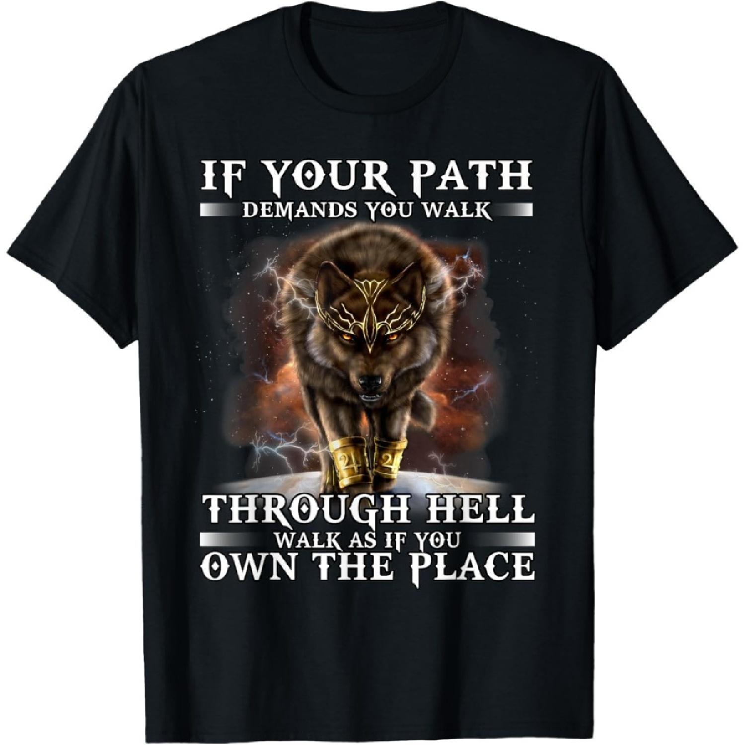 

If Your Path Demands You Walk Through Hell Wolf T-Shirt XXXXXL чорний