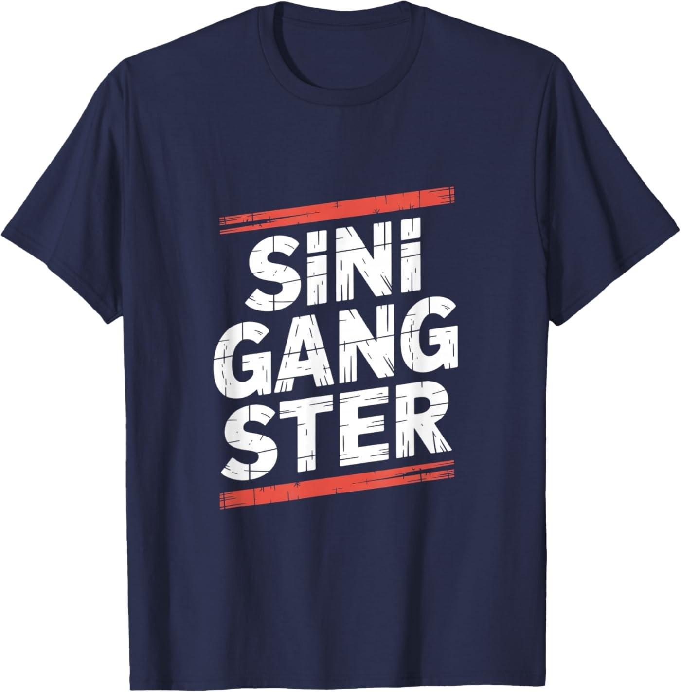 

Funny Sini Gang Ster Saying Street Filipino Women Men T-Shirt 5XL різнокольоровий