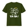 Mens After God Made Me He Said Tada Funny Christian Memes Humor T Shirt Black Large vintage Washed streetwear designer clothes