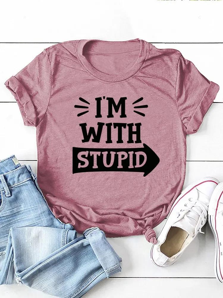 I'm with Stupid Letter Print Women T Shirt Short Sleeve O Neck Loose Women Tshirt Ladies Tee Shirt Tops Camisetas Mujer