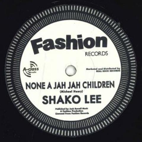 7inch Record SHAKO LEE - None A Jah Jah Children / Jah Child FASHION702 Fashion EU 1989 Europe Reggae, Ska & Dub