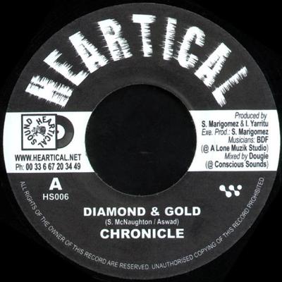 7-Zoll Schallplatte CHRONICLE - Diamond & Gold HS006 Heartical 2004 Frankreich Reggae, Ska & Dub Gebraucht