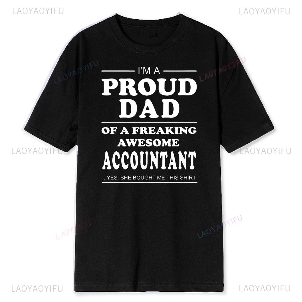 Proud Dad of An Awesome Accountant Fathers Day Gift TShirt Soft Modal Blend Tee Number Cruncher Humor Parenting Tops Shirt