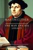 Bok Martin Luther : The Man and His Legacy