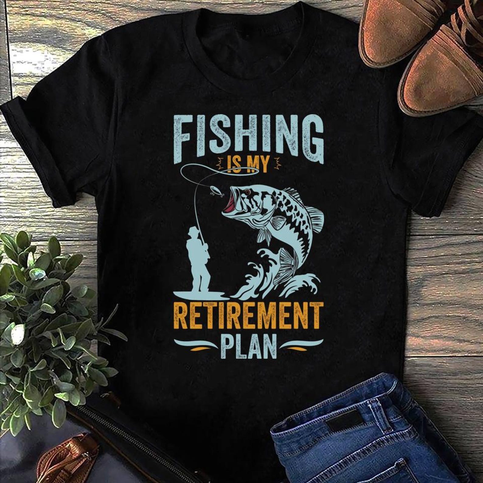 Fishing Retirement Plan Shirt: Funny Fisherman Gift XXXXL