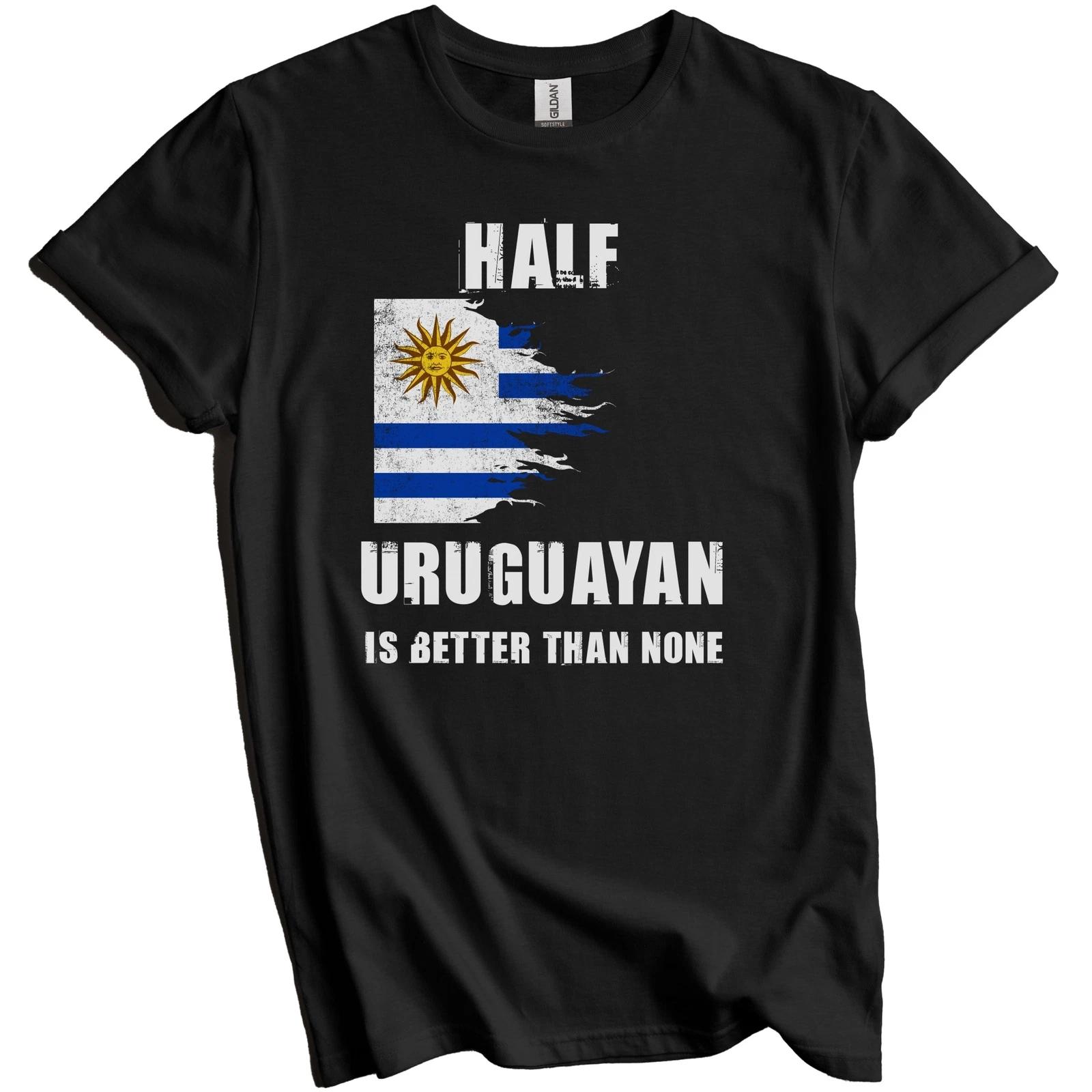 Half Uruguayan Is Better Than None Funny Uruguay T-Shirt 2XL