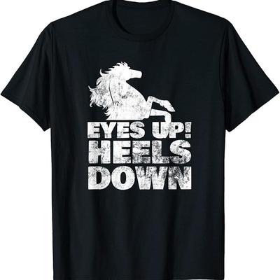 Eyes Up Heels Down For A Horseman Horsewoman T Shirt