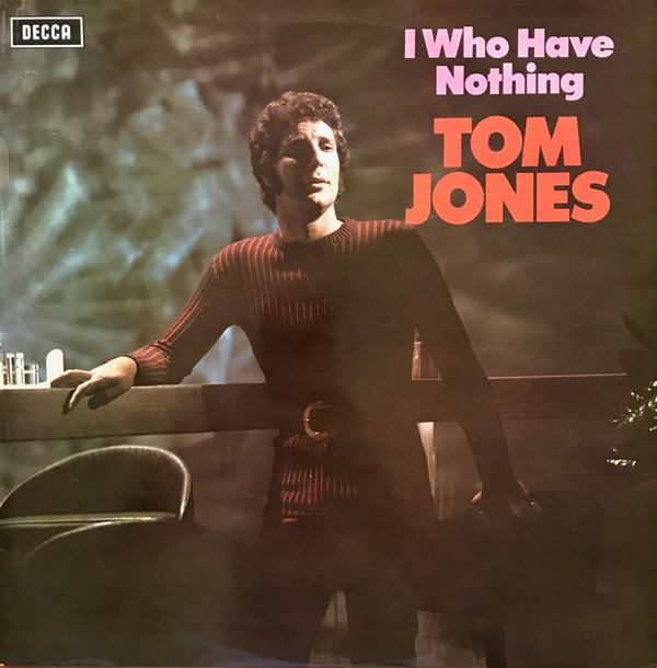 

LP Record TOM JONES I Who Have Nothing SKL5072 DECCA 1970 UK Pop Used