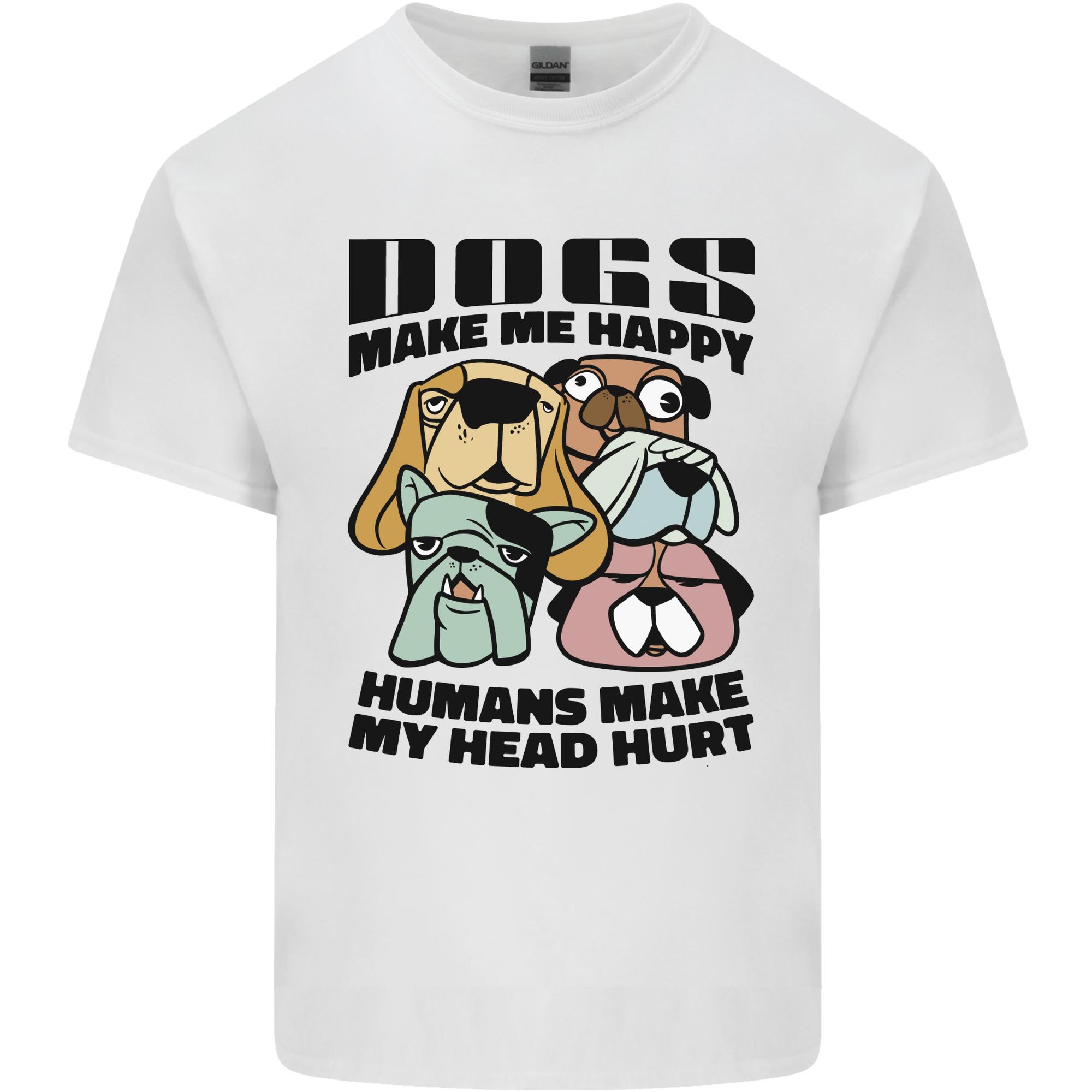 Dogs Make Me Happy Funny Unisexs Light Cotton TShirt S