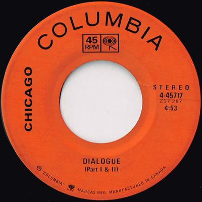7inch Record CHICAGO  Dialogue Part I  II 445717 Columbia 1972 Canada Rock Used