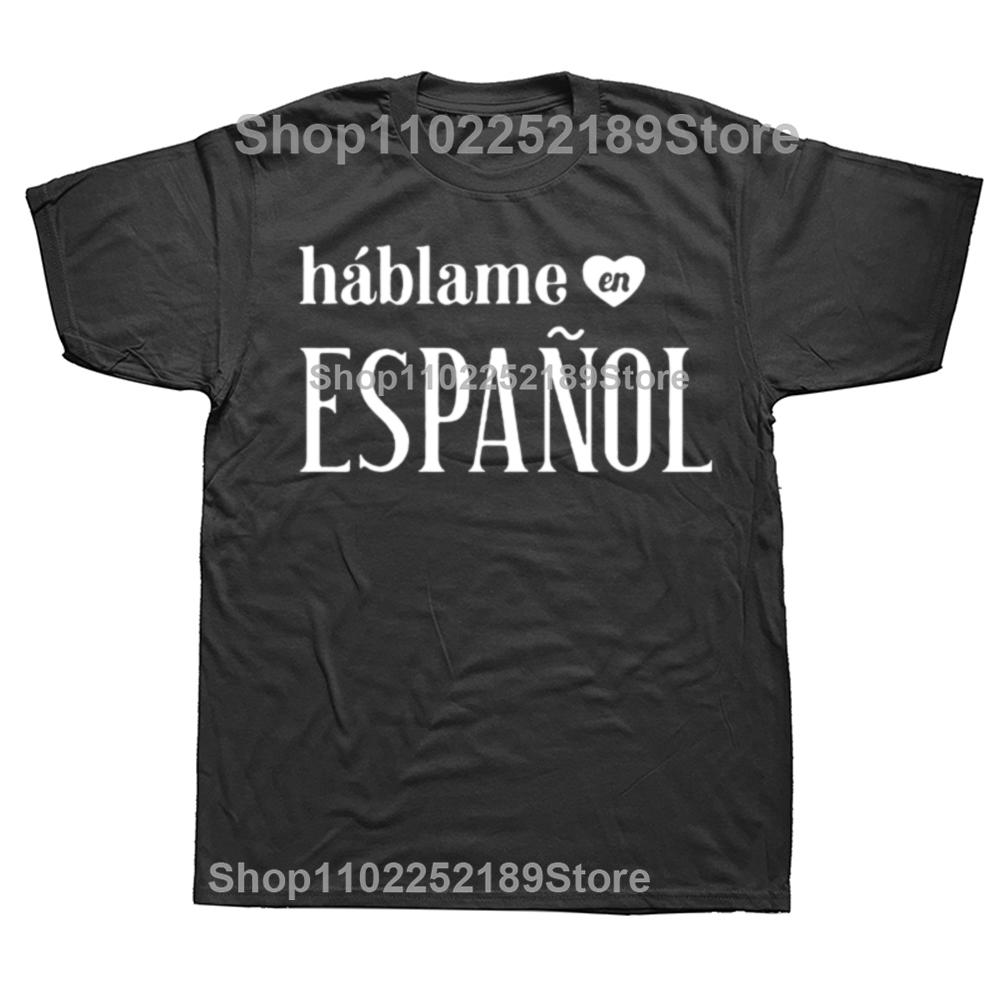 Talk To Me in Spanish Letters Print Men Short Sleeve Tshirt Casual Cotton Hipster Funny Spain T Shirt for Girl Male Top