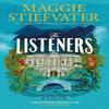 The Listeners by Maggie Stiefvater Hardback Book 9781035406197