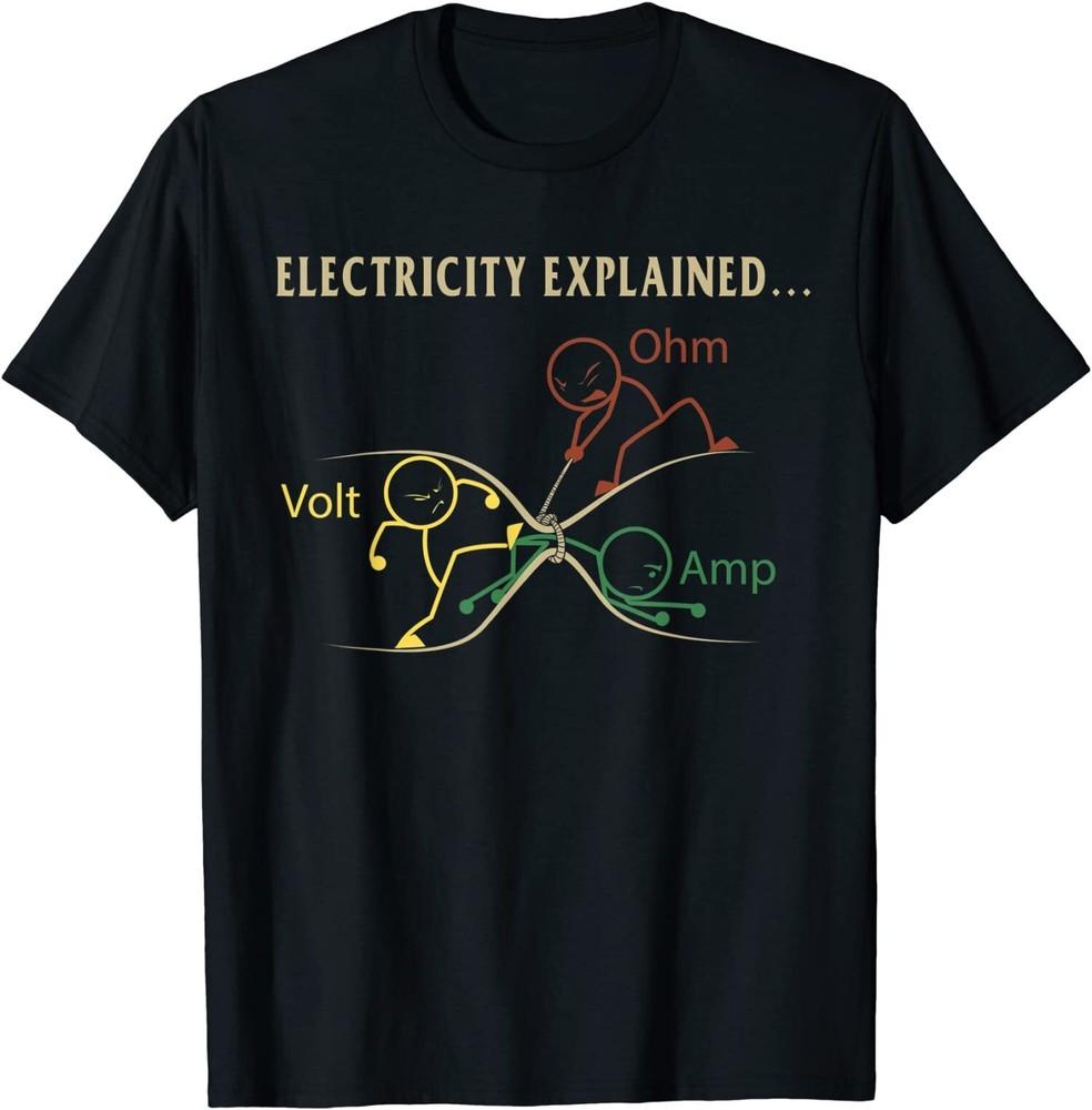 Funny Electricity Explained Ideas Tee T-Shirt L