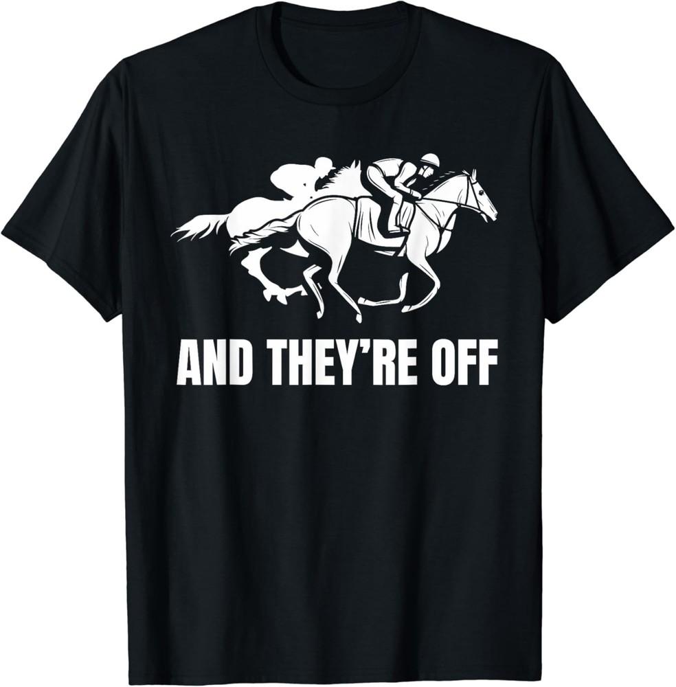Funny Horse Racing Vintage And They Re Off KY Derby Horse T-Shirt Unisex T-Shirt XXXL