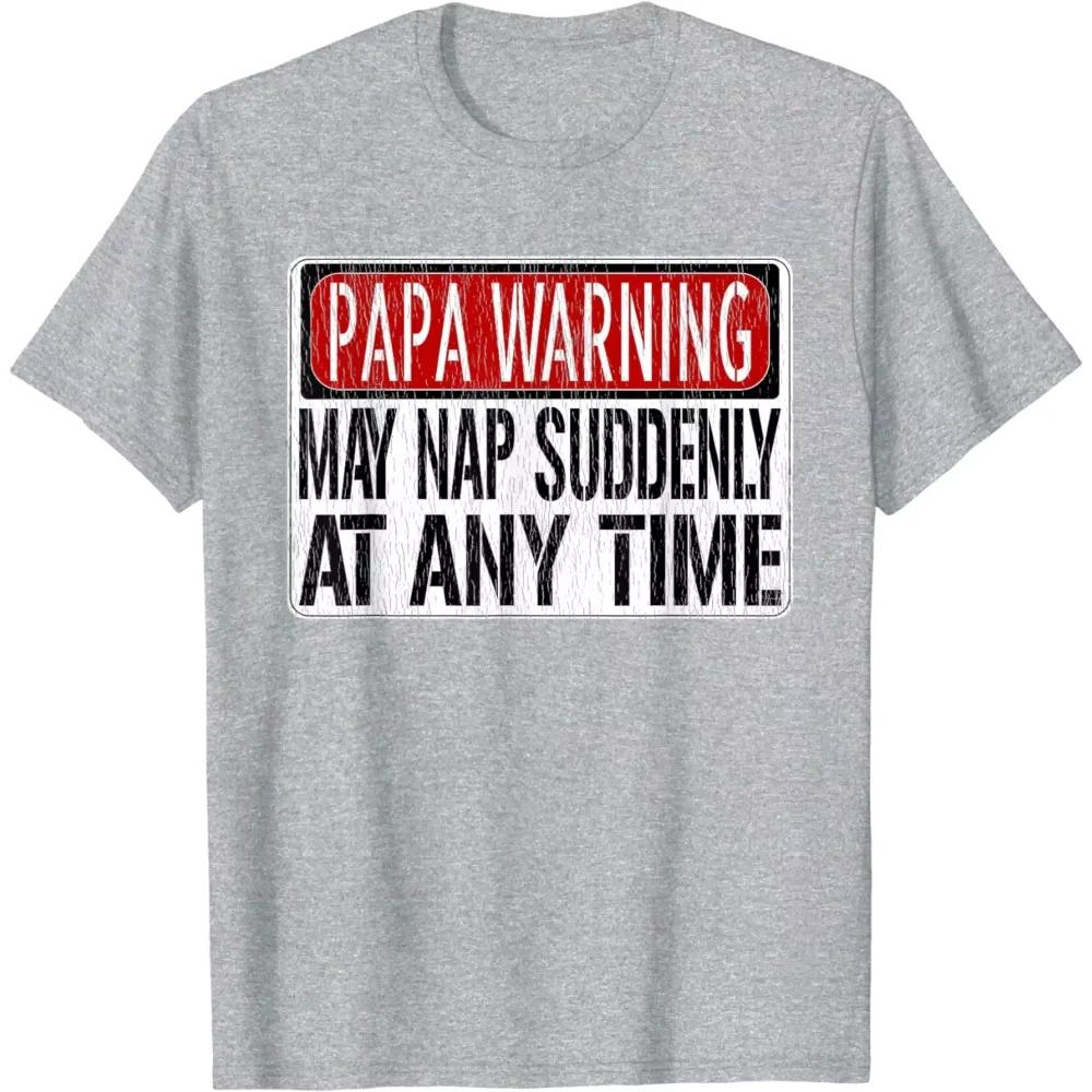 Mens Funny Papa Warning Sign - May Nap Suddenly At Any Time Short Sleeve T-Shirt
