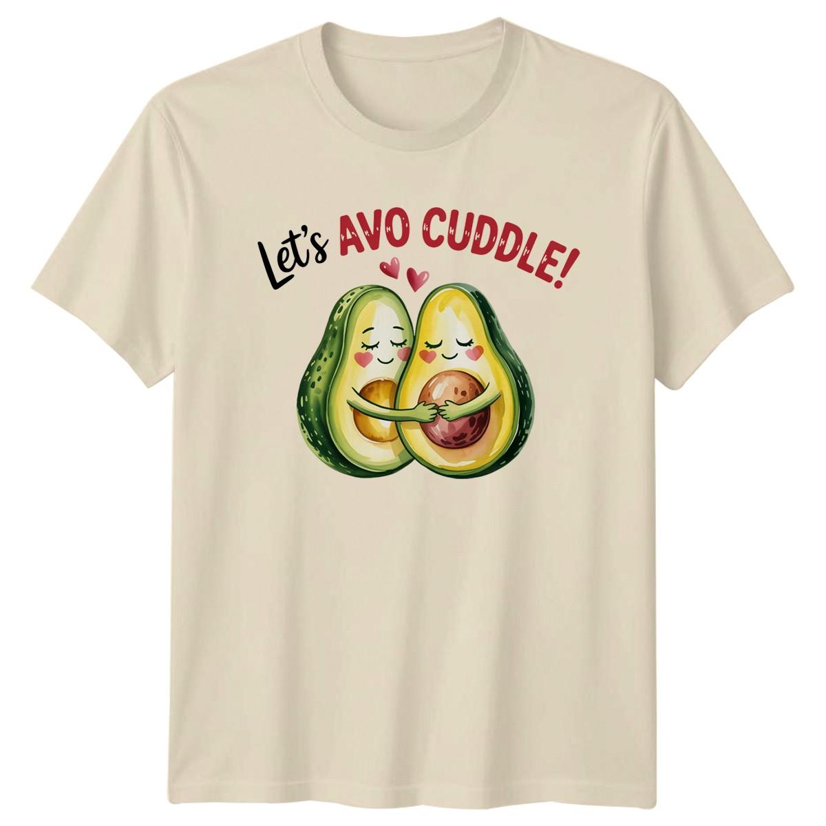 Lets Avo Cuddle T-Shirt Avocado Pun Couple Valentines Day Gift For Him And Her L