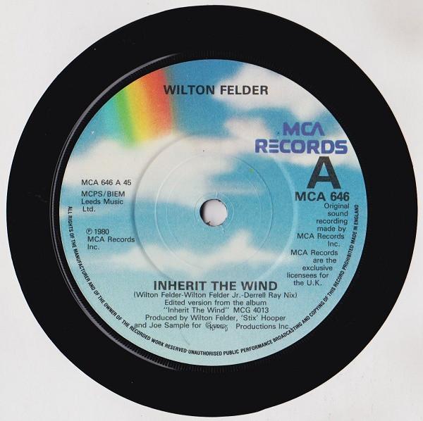 

7inch Record WILTON FELDER - Inherit The Wind MCA646 MCA Records 1980 UK Jazz Used