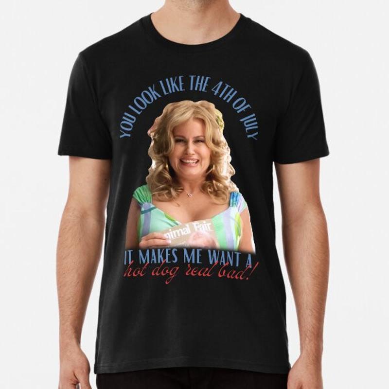 Jennifer Coolidge You Look Like The 4th Of J S To 5xl Made In Au Usa T Shirt