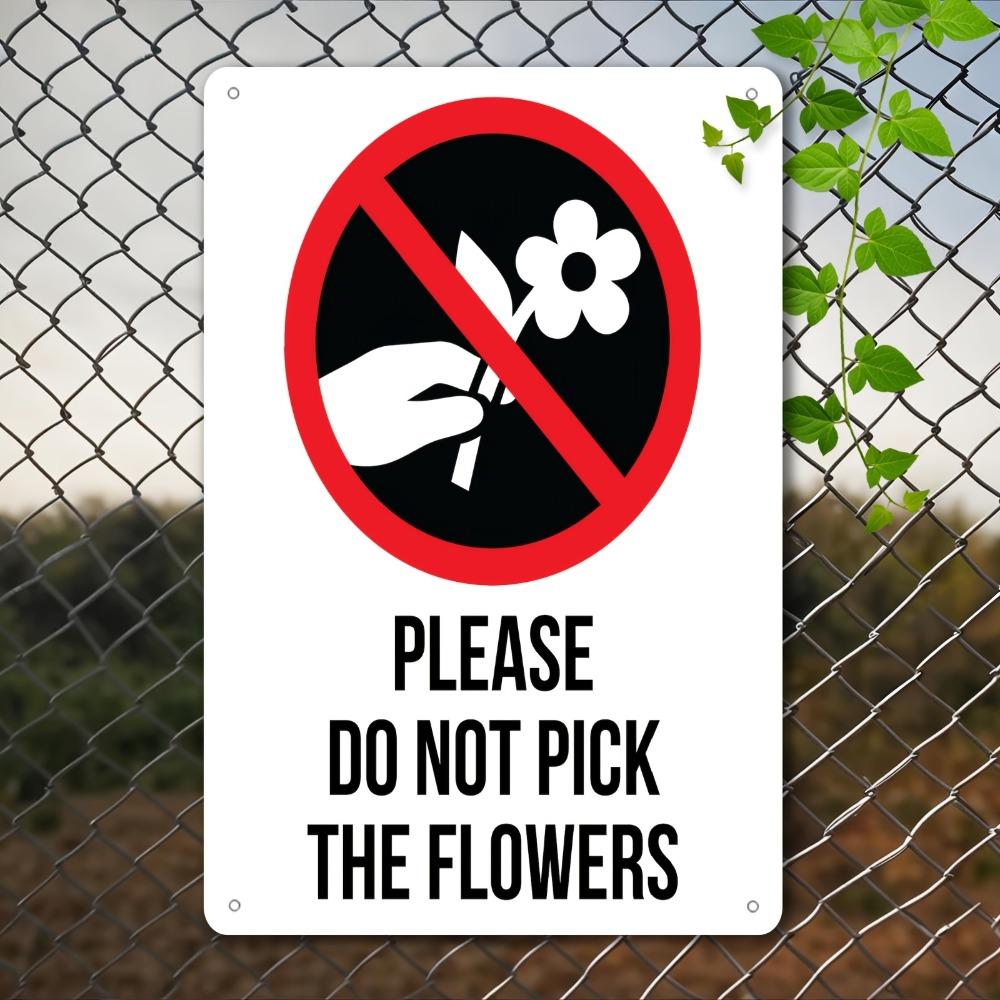 

Metal Sign Please Do Not Pick The Flowers x Inch Outdoor Wall Decor D Flat Tin 20x30cm（7.8x11.8inch）