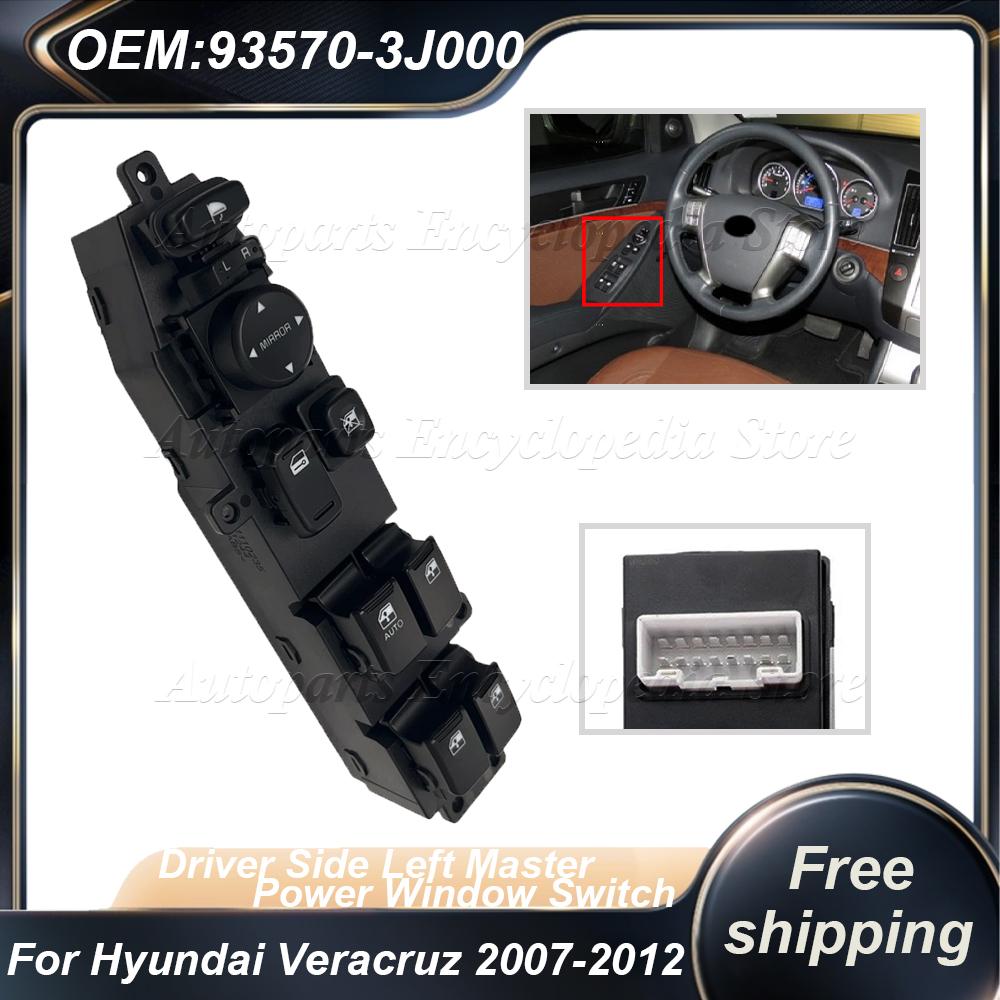 93570-3J000 For Hyundai Veracruz 2007-2012 Replacement Accessories Car Driver Side Left Master Power Window Switch