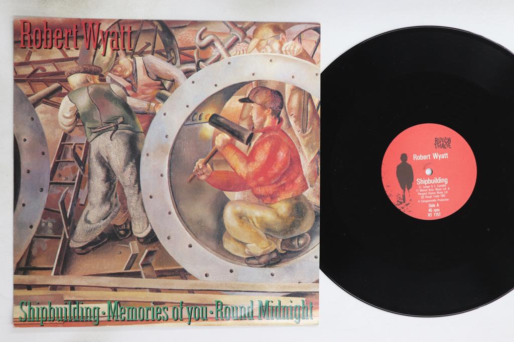 12inch Record ROBERT WYATT - Shipbuilding / Memories Of You / Ro RT115T ROUGH TRADE 1982 UK Rock Used