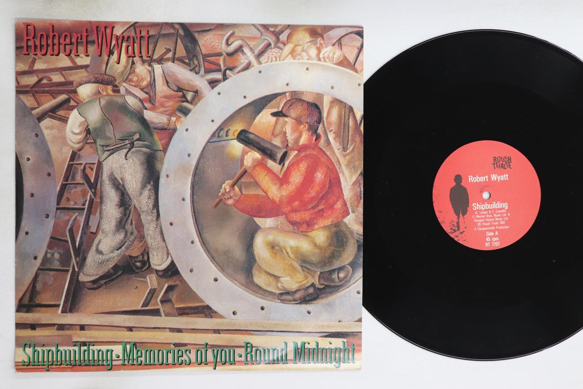 

12inch Record ROBERT WYATT - Shipbuilding / Memories Of You / Ro RT115T ROUGH TRADE 1982 UK Rock Used