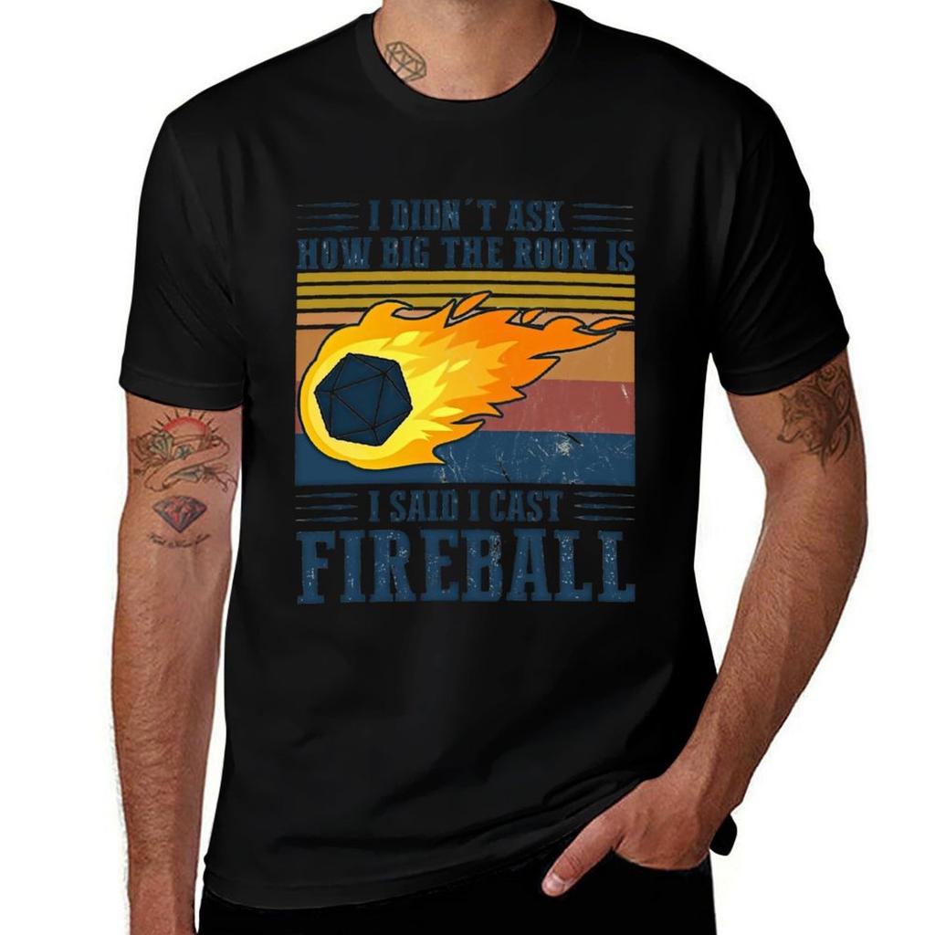 I Didn't Ask How Big The Room Is I Said I Cast Fireball Vintage Retro T-Shirt Cotton Tshirt 100% T-Shirt
