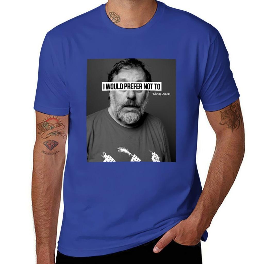 Slavoj Zizek ( I Would Prefer Not To ) T-Shirt Sports Fans Anime Clothes Customizeds Vintage T Shirt for Men