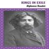 Kings In Exile by Alphonse Daudet Paperback Book 9780994430670