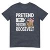 Verstell dich, ich bin Theodore Roosevelt Kostüm Halloween Geschichte T-Shirt