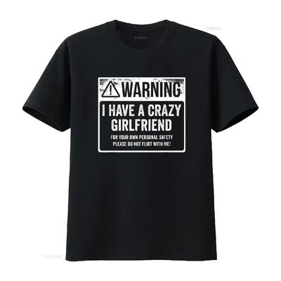 My GF Is Crazy T Shirt Warning I Have A Girlfriend Vintage Washed Slightly Unisex Homme Stylish Casual Graphic Streetwear