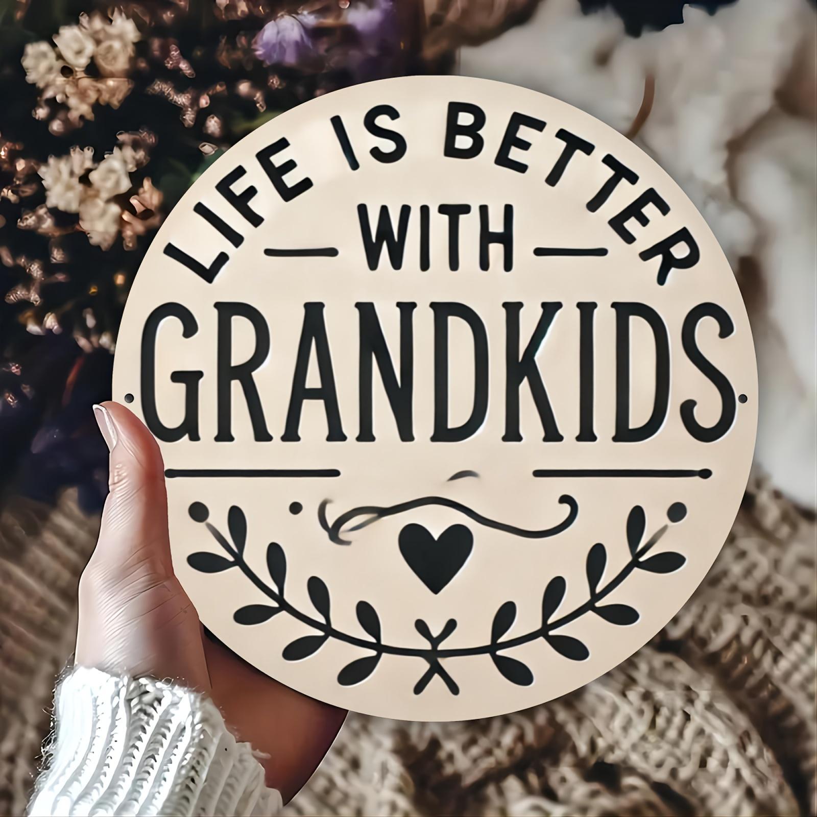 

Grandchildren When Life is Better Sign. 7.8 round aluminum, weatherproof for home & garden. чистый
