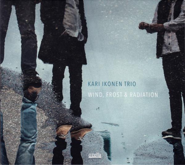 

CD IKONEN TRIO, KARI - WIND, FROST & RADIATIO OZ087CD Ozella 2018 Germany Jazz Used