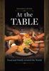 The At the Table : Food and Family Around the World Book