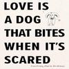 Love Is a Dog That Bites When Its Scared by Courtney Marie Andrews... 9781524893873