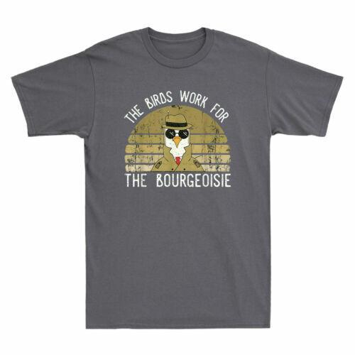 The Birds Work For The Bourgeoisie Vintage Men's T-Shirt Funny Gift Cotton Tee