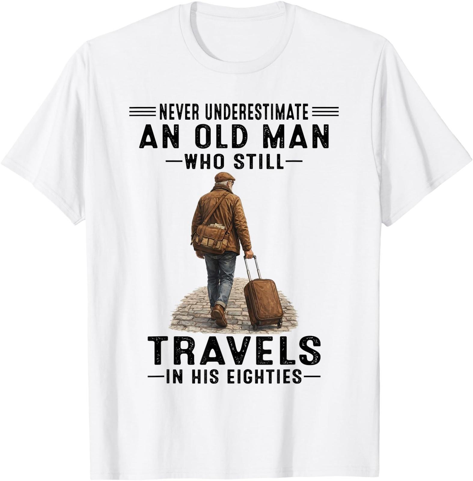 Never Underestimate an Old Man Who Still Travels Seventies T-Shirt S